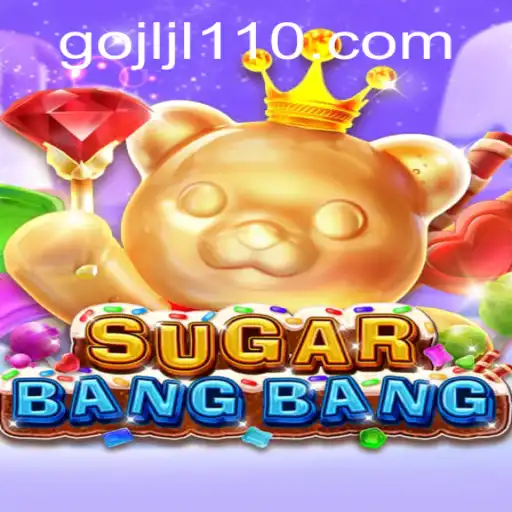 Exploring the Thrills of SUGARBANGBANG: A Modern Gaming Adventure